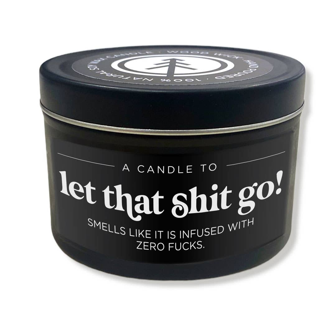 Pinetree Innovations Canada - Let That Shit Go | Wood Wick Candle